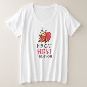 私の猫が先だ。それではお前 プラスサイズTシャツ