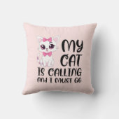 私の猫が呼んでいて行かなければならない クッション (裏面)