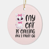 私の猫が呼んでいて行かなければならない セラミックオーナメント (左)