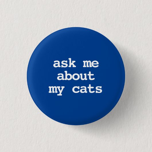 私の猫について聞いてね Button 缶バッジ (正面)