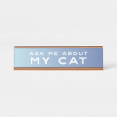 私の猫の青くグラデーションでおもしろいな机の印について私に尋ねて下さい デスクネームプレート (正面)
