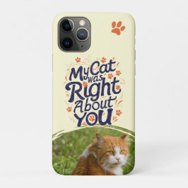 私の猫はあなたについて正しかった – 猫好きのためのTシャツ iPhone 11 PROケース
