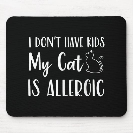 私の猫はアレルギーのペット猫の子おもしろいどもはいない マウスパッド (正面)