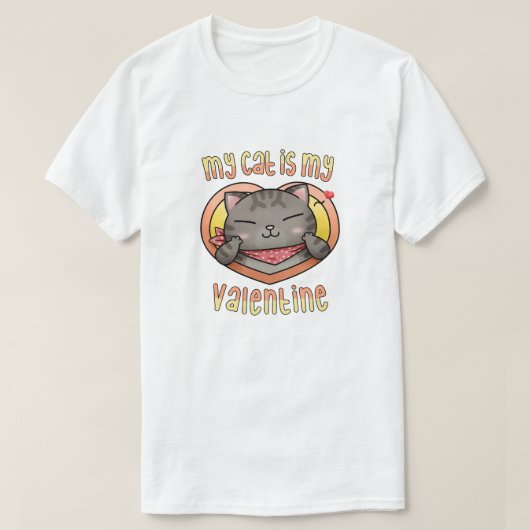 私の猫はバレンタインデーの猫 Tシャツ (デザイン正面)