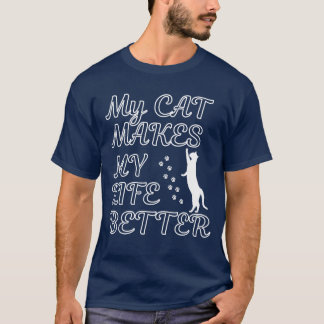 私の猫は人生をより良くする – かわいい猫好き引用文 Tシャツ