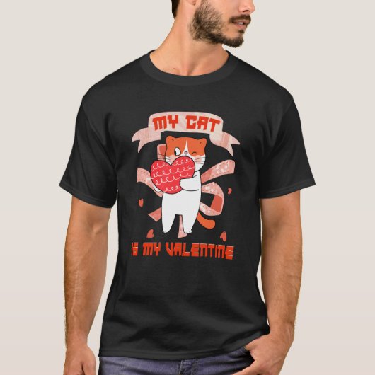 私の猫は私のバレンタイン 2 Tシャツ (正面)