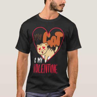 私の猫は私のヴァレンタイン バレンタインデー 2021 猫飼い Tシャツ