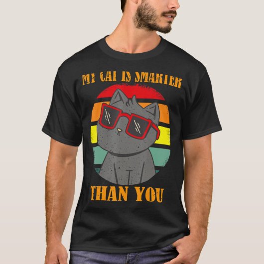 私の猫は頭が切れるお前よおもしろい、猫ミーム_6 Tシャツ (正面)