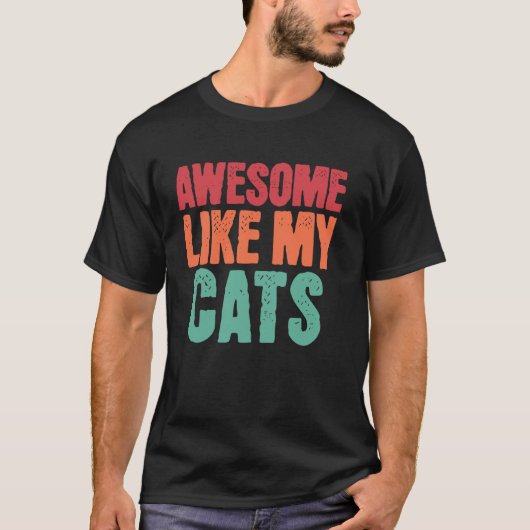 私の猫みたいにかわいい ネコ好き キティちゃん飼い主 Tシャツ (正面)