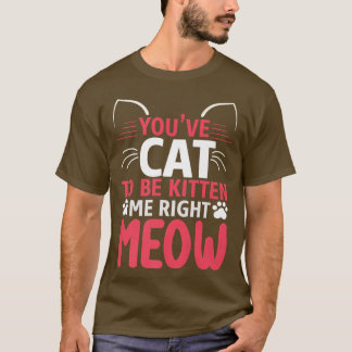 私の猫得を飼わなけれおもしろいばならない Tシャツ
