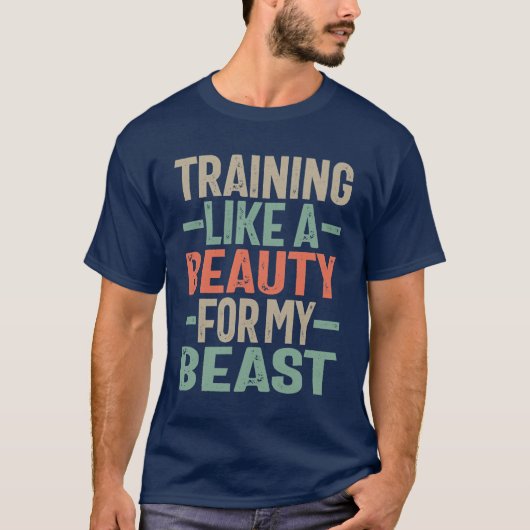 私の獣のための美しいのような訓練 – おもしろい Tシャツ (正面)