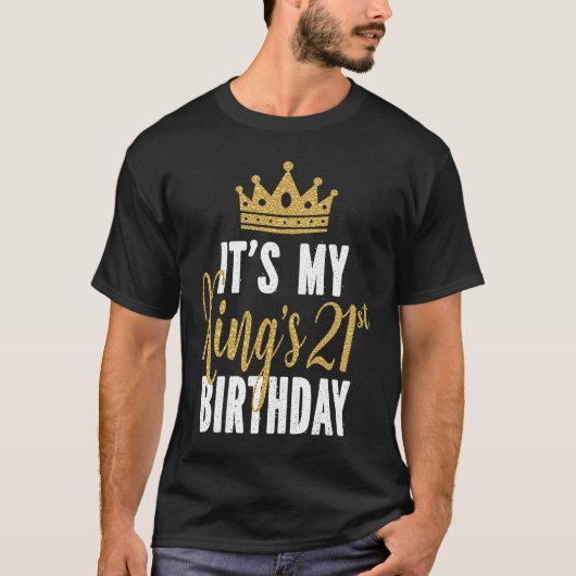 私の王の21歳の誕生日アイディア Tシャツ (正面)