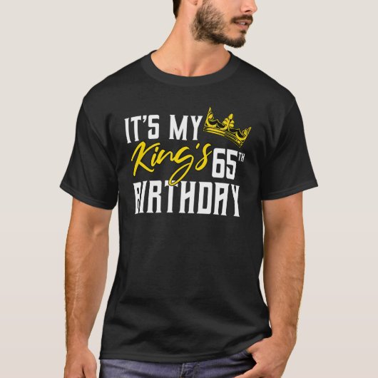 私の王の65歳の誕生日パーティーBday Celbratioだ Tシャツ (正面)