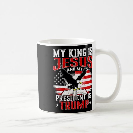 私の王はイエス、私の大統領はトランプ コーヒーマグカップ (右)