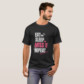 私の理想的な一日は、食べる、寝る、あなたに会いたい、繰り返すです。 Tシャツ (正面フル)