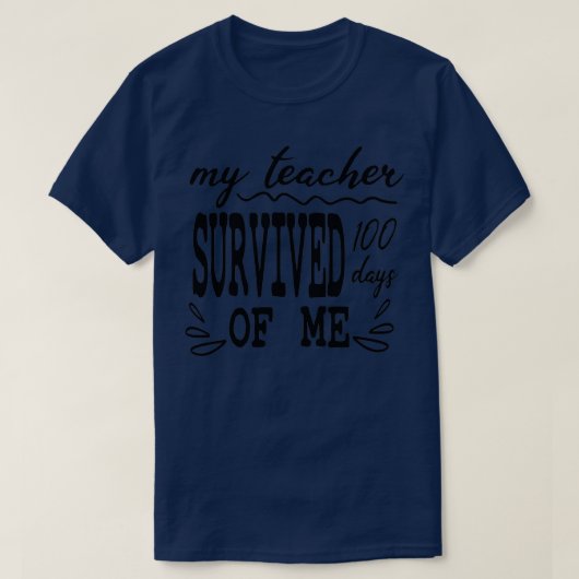 私の生き延び先生100日の私の100おもしろい日 Tシャツ (デザイン正面)