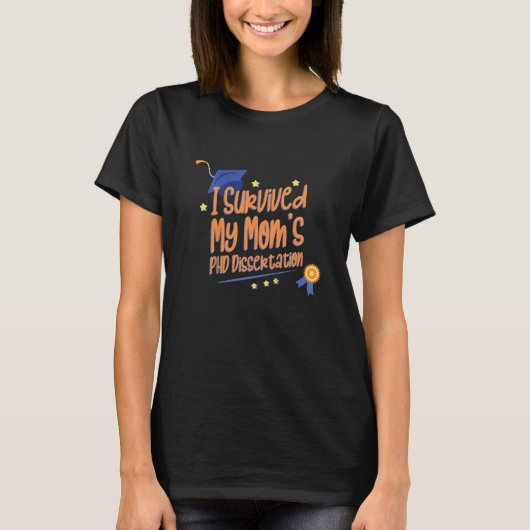 私の生き延び母の博士論文Phd Grad Tシャツ (正面)