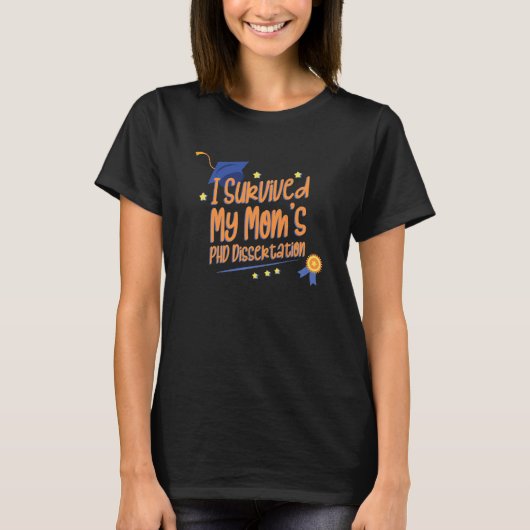 私の生き延び母の博士論文Phd Grad Tシャツ (正面)