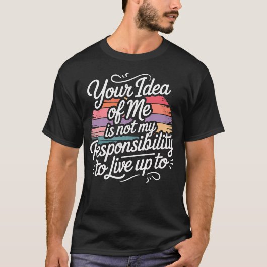 私の生き方なんて私のもの Tシャツ (正面)