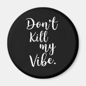 私の生き物を殺すな マグネット (正面)