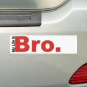 私の生命はですbro (バンパーステッカー) バンパーステッカー (車上)