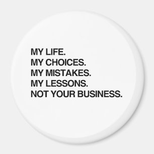 私の生命私の選択ないあなたのBUSINESS.png マグネット