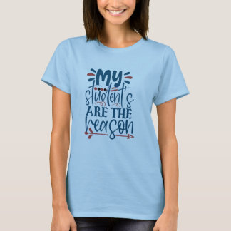 私の生徒が女性の理由だ Tシャツ