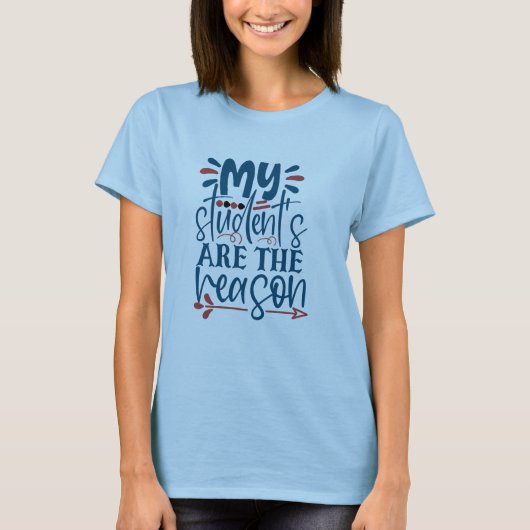 私の生徒が女性の理由だ Tシャツ (正面)