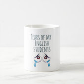 私の生徒たちの涙 |おもしろい先生 コーヒーマグカップ (中央)