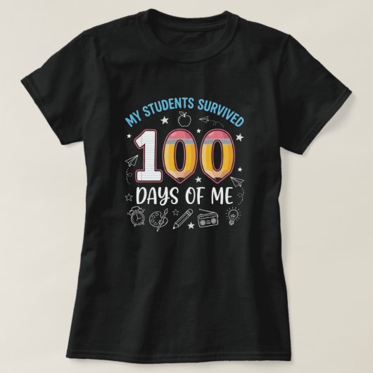 私の生徒は私の100日間を乗り越えた 面白い100日記念 Tシャツ (デザイン正面)