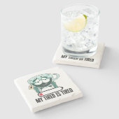 私の疲れたiS疲れた.w ストーンコースター (横)