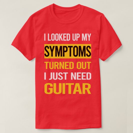 私の症状おもしろいギター・ギタリスト Tシャツ (デザイン正面)