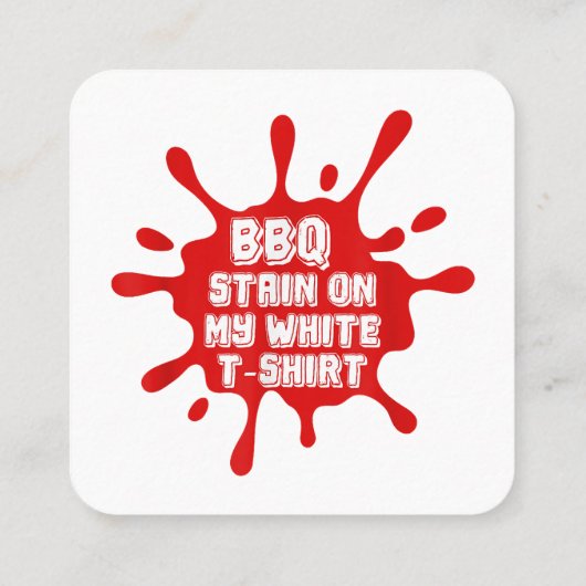 私の白TシャツのBBQステインおもしろいことわざSarcast スクエア名刺 (裏面)