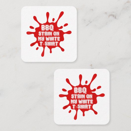 私の白TシャツのBBQステインおもしろいことわざSarcast スクエア名刺 (正面/裏面)