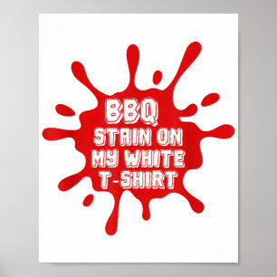 私の白TシャツのBBQステインおもしろいことわざSarcast ポスター
