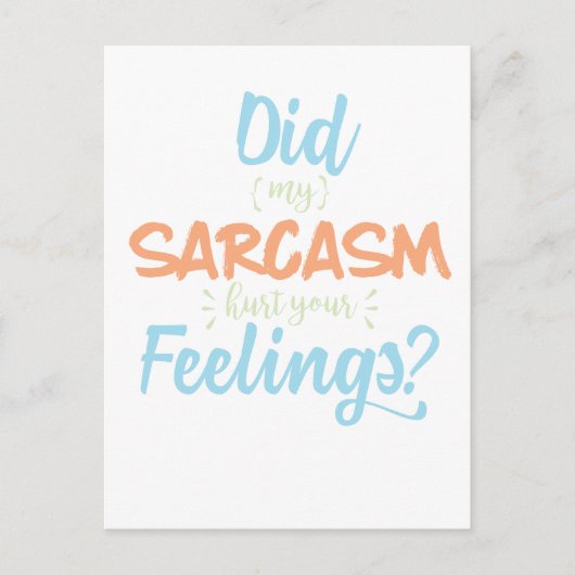 私の皮肉はあなたの感覚を皮肉おもしろいで痛めた ポストカード (正面)