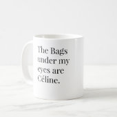 私の目の下のバッグはセリーヌです コーヒーマグカップ (正面左)