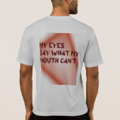 私の目は口が言えないことを語る Tシャツ (裏面)