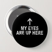 私の目はTシャツの上にここにあります 缶バッジ (正面&裏面)