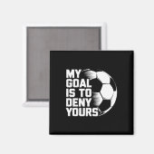 私の目標はあなたの勝利を阻むこと サッカー_1 マグネット (正面/裏面)
