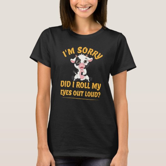 私の目転がは牛の皮肉おもしろいCを出した Tシャツ (正面)