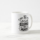 私の社交能力はさび付きがおもしろい強い コーヒーマグカップ (正面右)