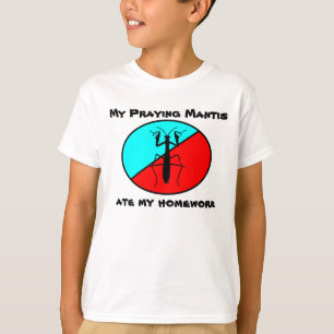 私の祈るカマキリは私の宿題を食べました Tシャツ