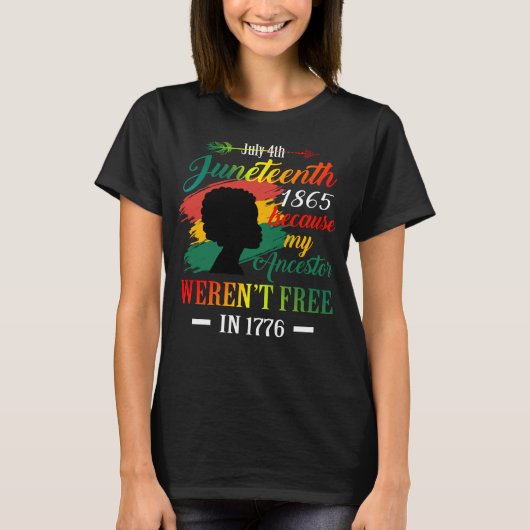 私の祖先が存在しなかったために12番目の黒人女性 Tシャツ (正面)