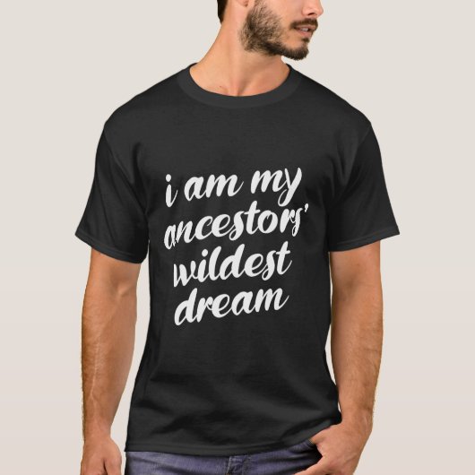私の祖先は夢の黒人歴史月 Tシャツ (正面)