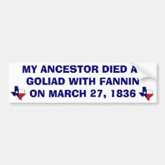 私の祖先はFANNINのGOLIADで死にました バンパーステッカー