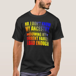 私の祖先を知らない Tシャツ