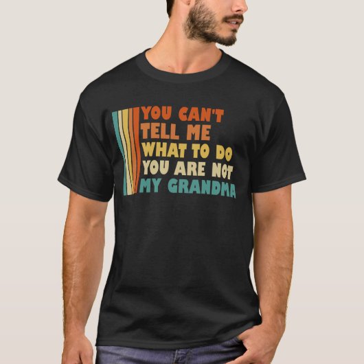 私の祖母に命令なんてできない Tシャツ (正面)