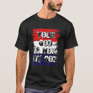 私の神はあなたの神ではない 無神論者 不可知論者の主張 Tシャツ