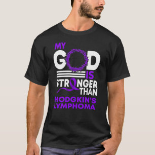 私の神はホジキンリンパ腫より強い Tシャツ